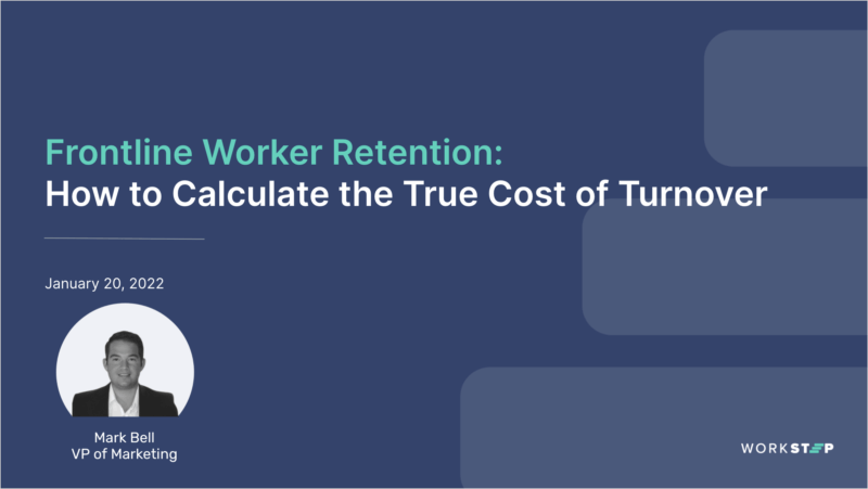 Frontline Worker Retention: How to Calculate the True Cost of Turnover