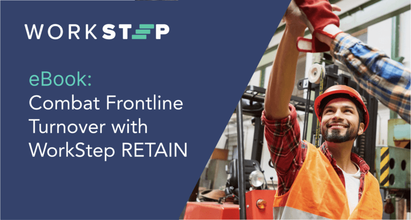 Combat Frontline Turnover With WorkStep RETAIN