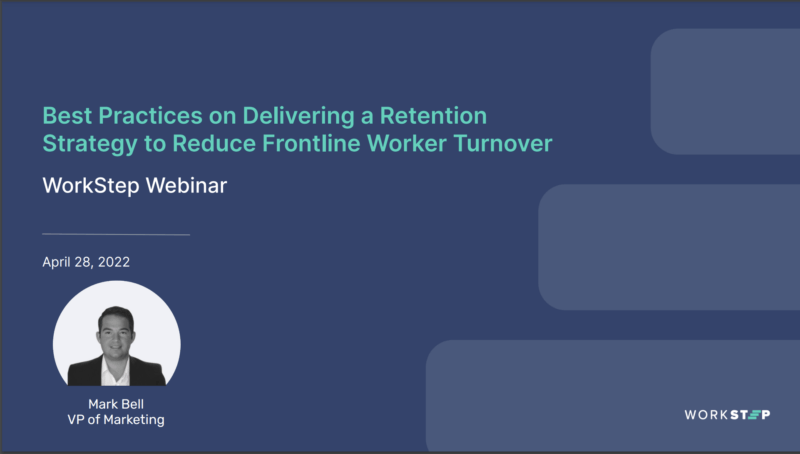 Best Practices on Delivering a Retention Strategy to Reduce Frontline Worker Turnover