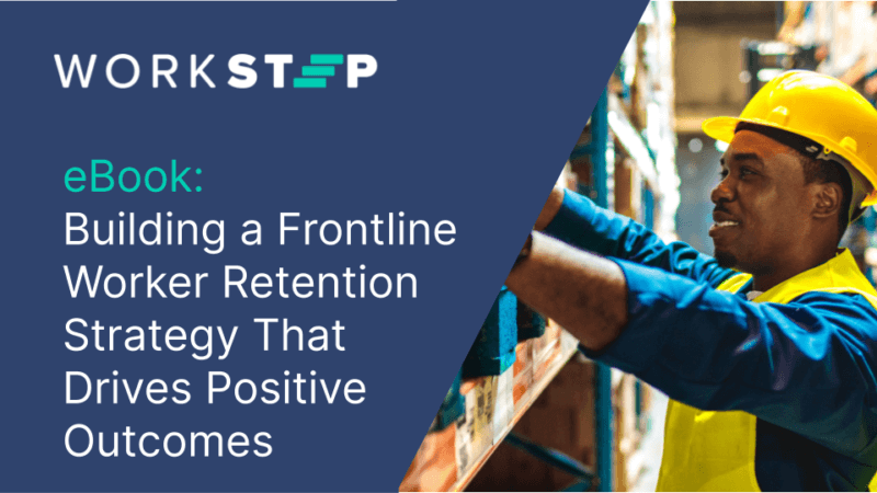 Building a Frontline Worker Retention Strategy That Drives Positive Outcomes