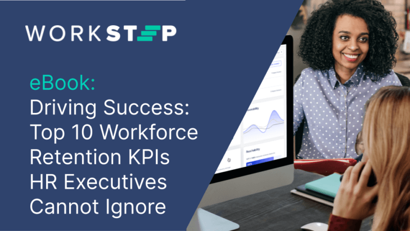 Driving Success: Top 10 Workforce Retention KPIs HR Executives Cannot Ignore