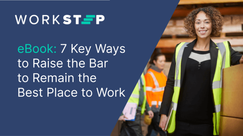7 Key Ways to Raise the Bar to Remain the Best Place to Work
